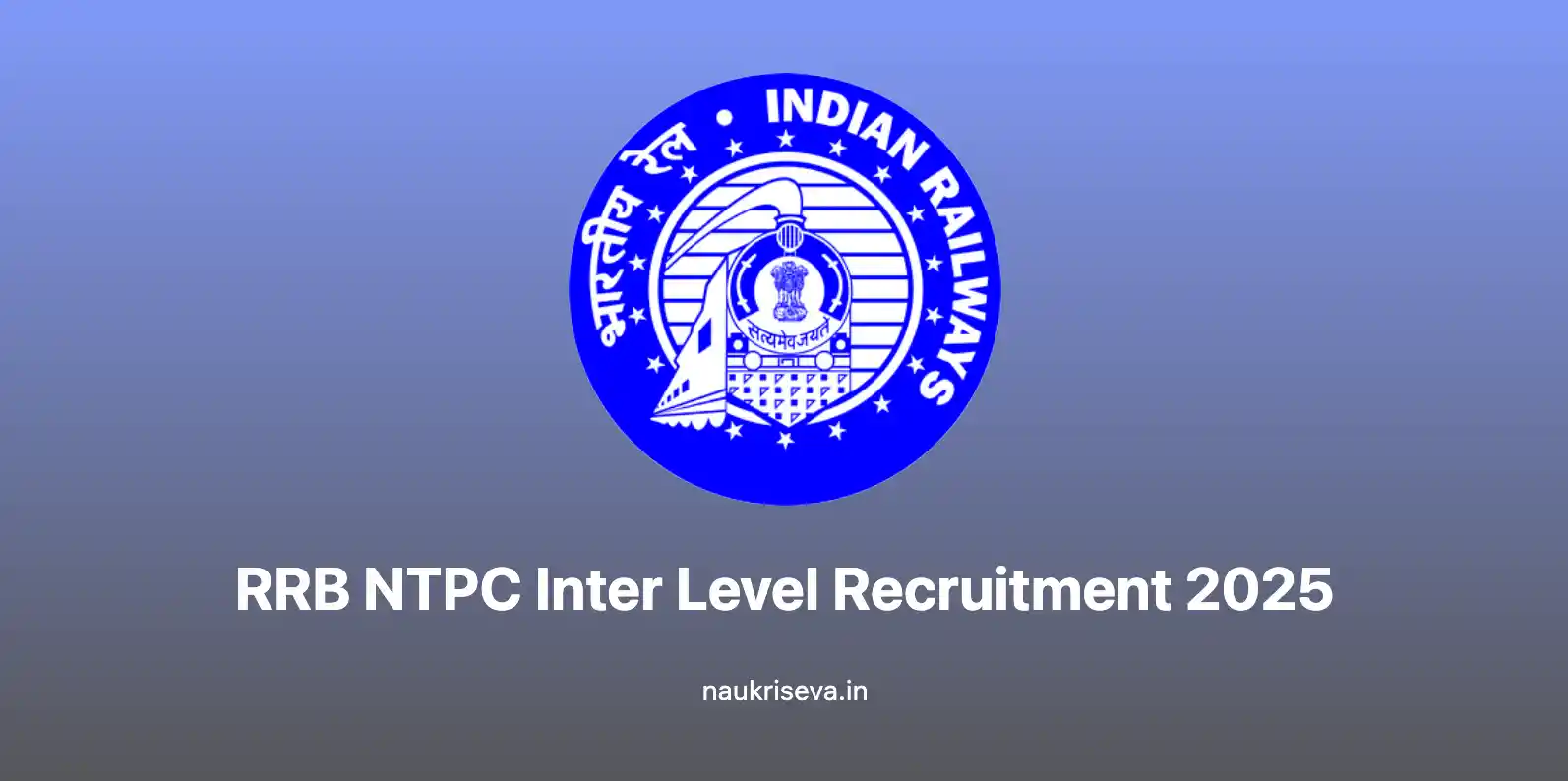RRB NTPC 10+2 Inter Level Recruitment 2025 – Apply Online for 3058 Posts