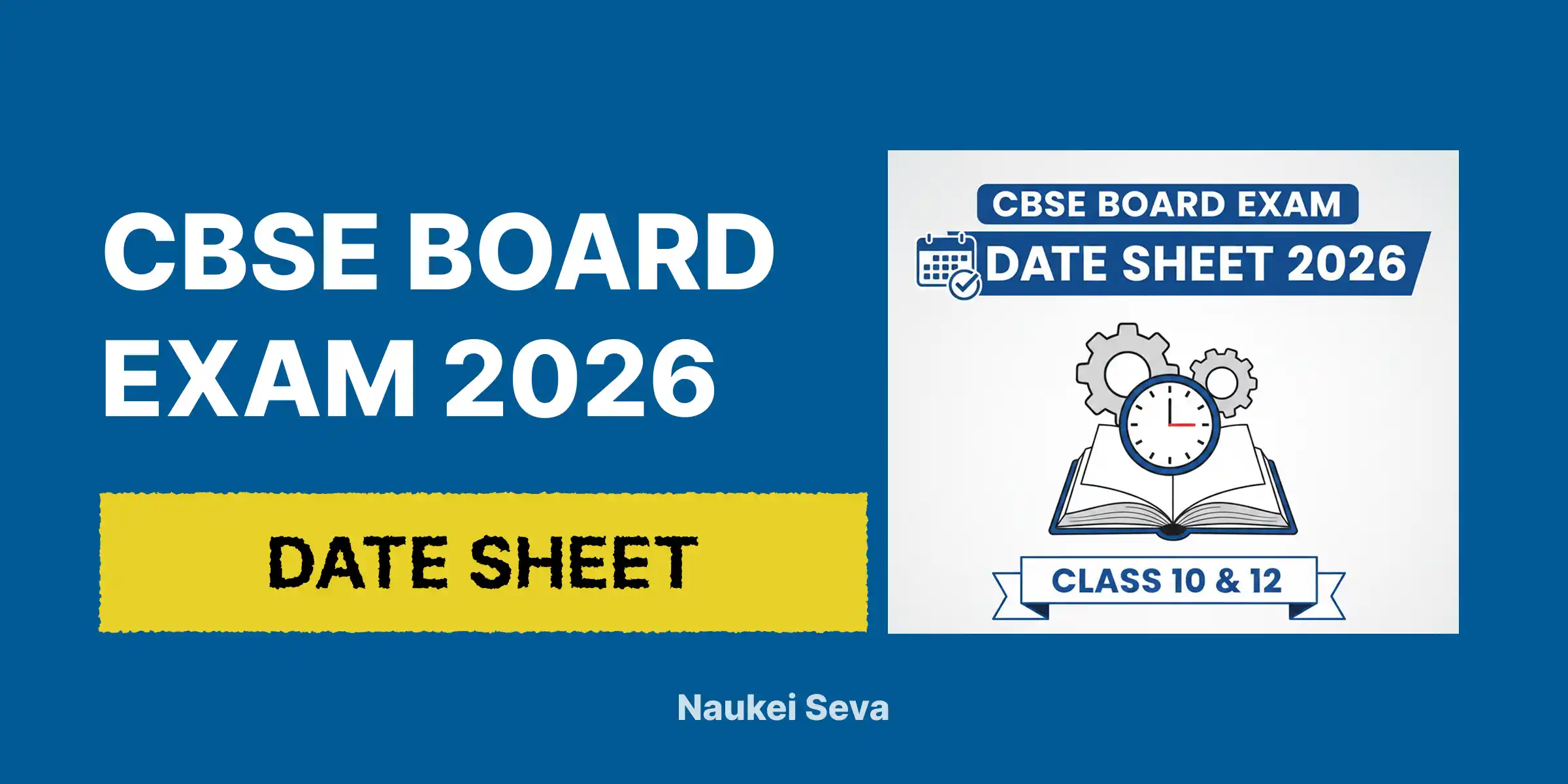 CBSE Board Exam Date Sheet 2026 (OUT) - Full Timetable, Dates & Guide